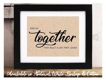 And so together they built a life they loved sign | Christmas gift decor | Farmhouse bedroom decor | Together Family Burlap Cotton Wall