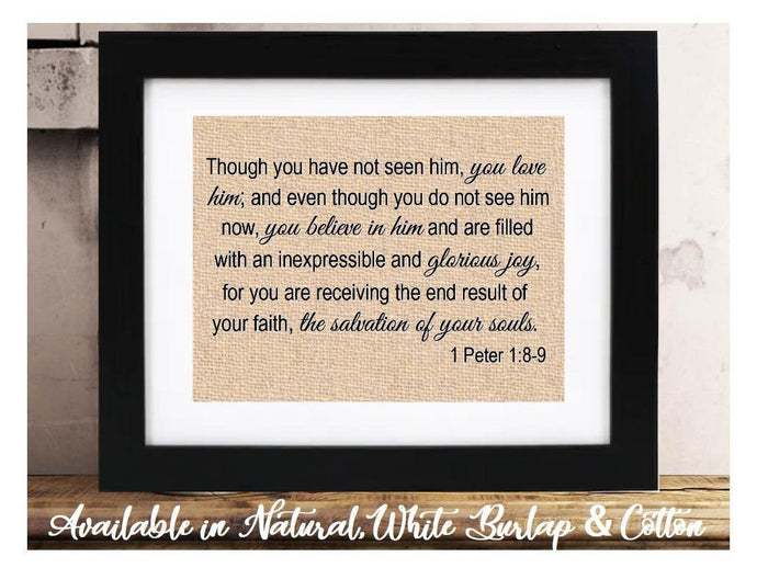 Though you have not seen him you love him salvation of your souls. 1 Peter 1:8-9 | Religious Scripture Bible Verse Sign | Bedroom Wall Decor