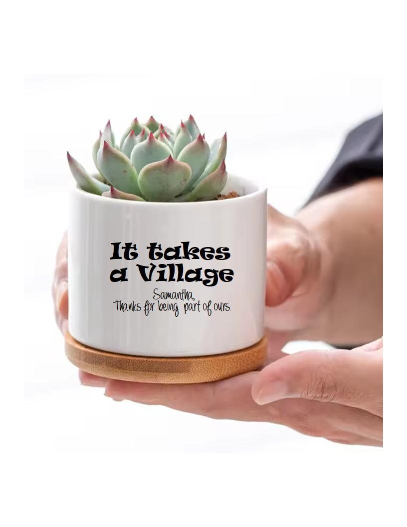custom succulent pot It Takes a Village Personalized Succulent Flower Pot Gift Thank You Nanny Housekeeper Teacher Babysitter Doctor Best Friend Nurse Gift