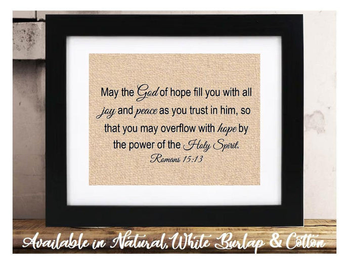 May the God of hope fill you with all joy and peace | power of the Holy Spirit | Romans 15:13 | Religious Scripture Bible Verse Sign