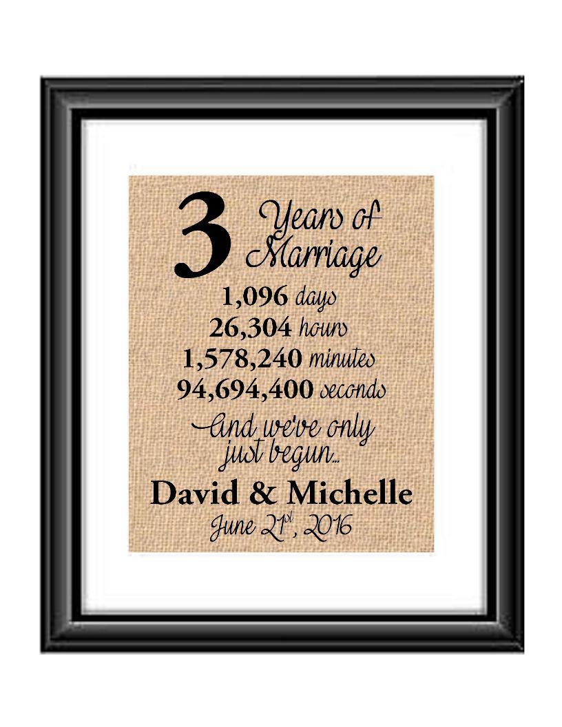 This is the perfect 3 year anniversary gift for that special lady or gentleman in your life. This particular print also makes a great wedding gift for that special couple.  3 Years of Marriage And We've Only Just Begun Anniversary Burlap or Cotton Personalized Print