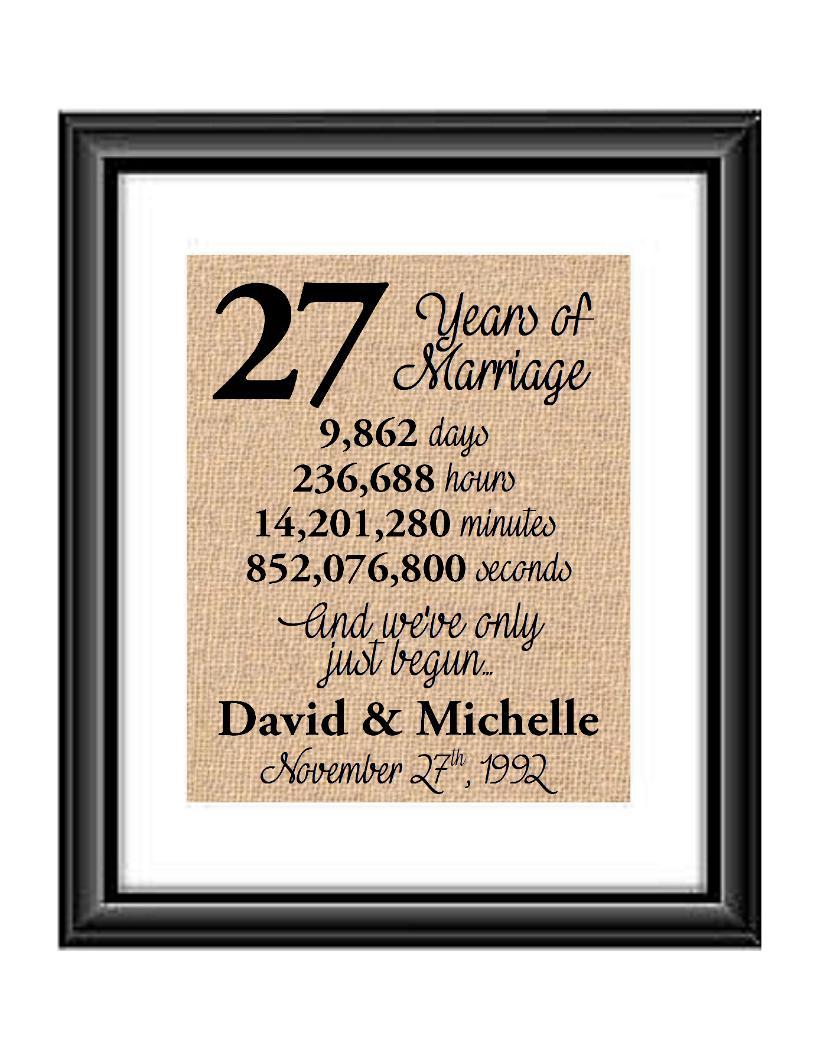 This is the perfect 27 year anniversary gift for that special lady or gentleman in your life. This particular print also makes a great wedding gift for that special couple.  27 Years of Marriage And We've Only Just Begun Anniversary Burlap or Cotton Personalized Print