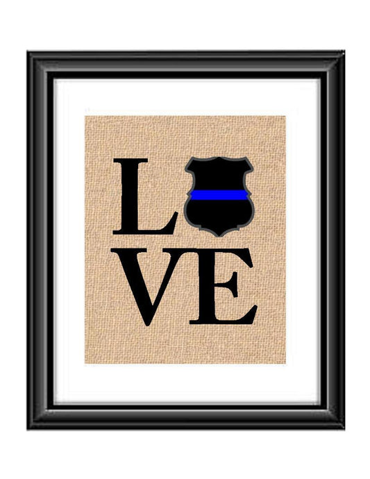 Show that special Police Officer Family or Individual some love with this unique Love Police Thin Blue Line Burlap or Cotton Print