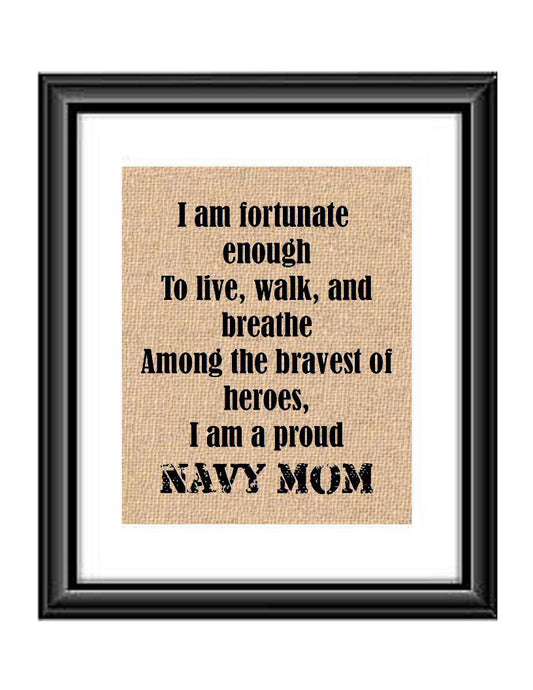 Show that special Navy son or daughter just how proud of them you are with this Burlap or Cotton print, with the following saying 