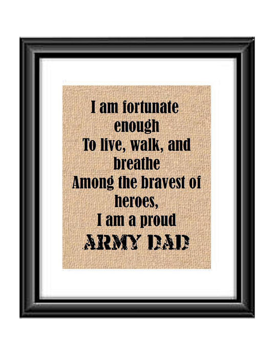 Show that special army son or daughter just how proud of them you are with this Burlap or Cotton print, with the following saying 