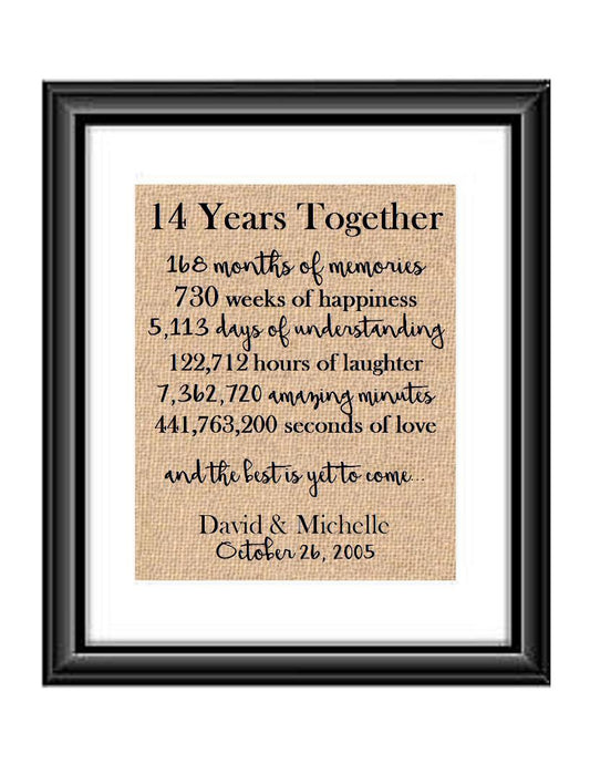 This is the perfect 14 year anniversary gift for that special lady or gentleman in your life. This particular print also makes a great wedding gift for that special couple.  14 Years Together And The Best is Yet to Come Anniversary Burlap or Cotton Personalized Print