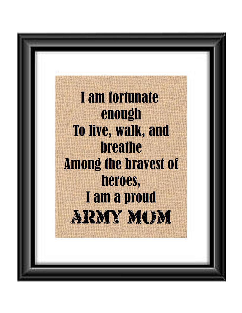 Show that special army son or daughter just how proud of them you are with this Burlap or Cotton print, with the following saying 