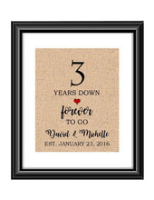 3 Years down forever to go is a personalized anniversary print to show that special loved one just how much you appreciate them. This makes for the perfect gift for your husband, wife, partents or any other couple celebrating 3 years!  3 Years Down Forever to Go Personalized Anniversary Burlap or Cotton Print