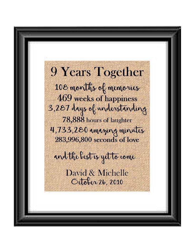 This is the perfect 9 year anniversary gift for that special lady or gentleman in your life. This particular print also makes a great wedding gift for that special couple.  9 Year Together Anniversary Burlap or Cotton Personalized Print