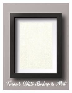 Framed White Burlap & Mat Print